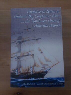 Undelivered Letters to Hudson's Bay Company Men on the Northwest Coast History